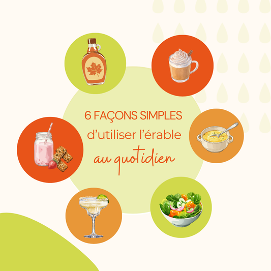 6 façons simples d’utiliser l’érable au quotidien